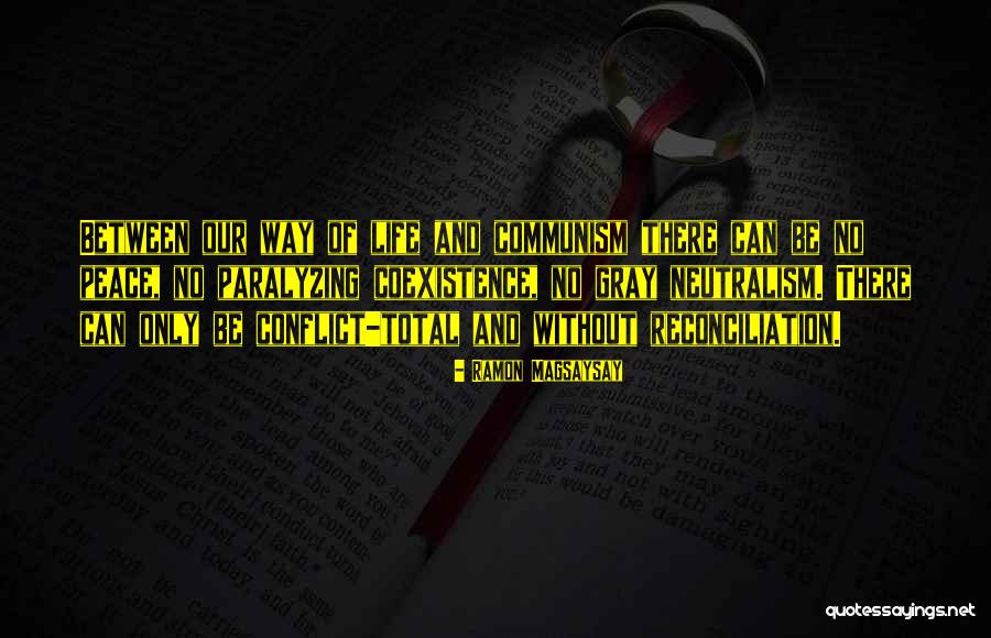 Coexistence Quotes By Ramon Magsaysay Coexistence Quotes By Ramon Magsaysay