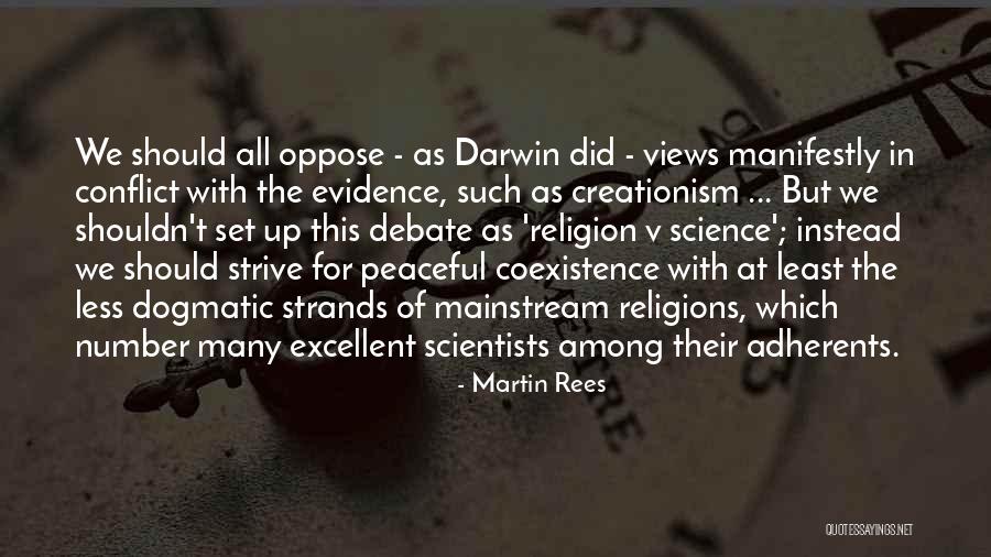 Coexistence Science Quotes By Martin Rees Coexistence Science Quotes By Martin Rees