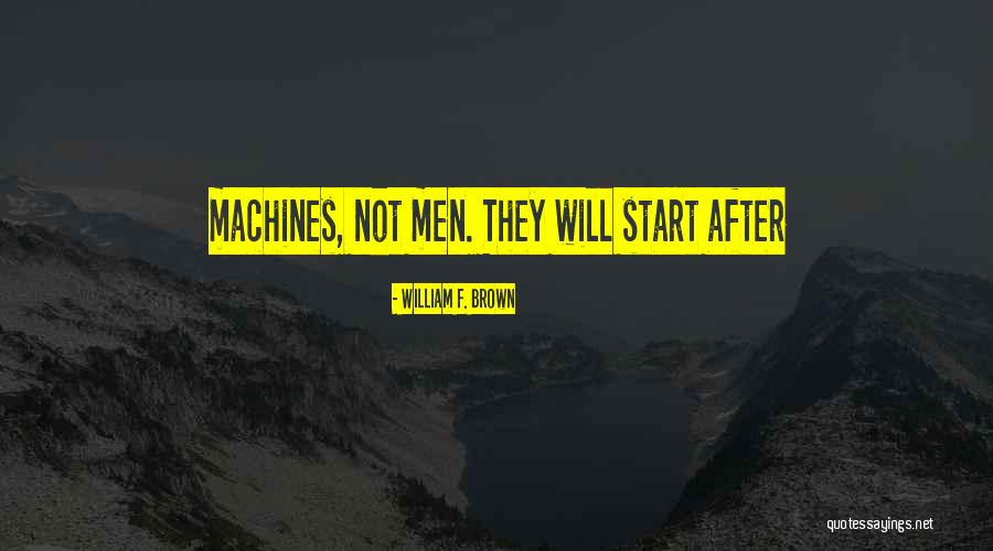 Cofano Anteriore Quotes By William F. Brown Cofano Anteriore Quotes By William F. Brown