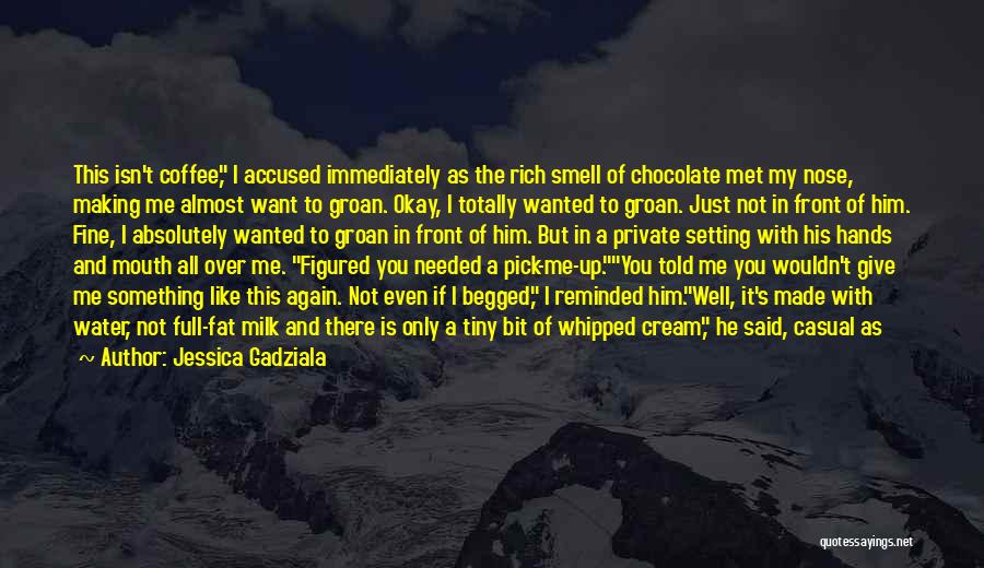 Coffee And Chocolate Quotes By Jessica Gadziala
