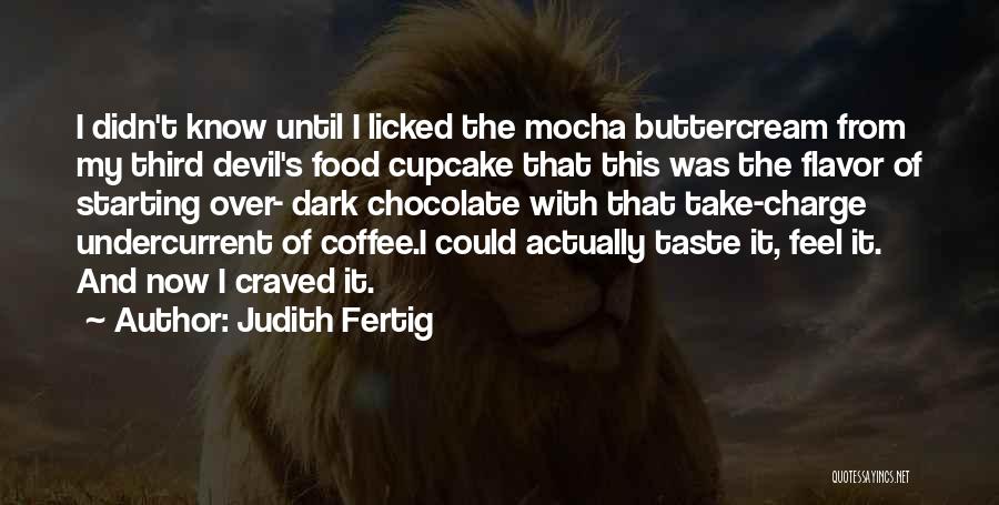 Coffee And Chocolate Quotes By Judith Fertig