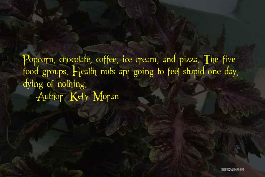 Coffee And Chocolate Quotes By Kelly Moran
