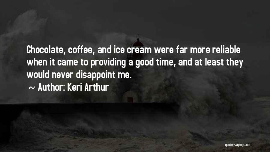 Coffee And Chocolate Quotes By Keri Arthur