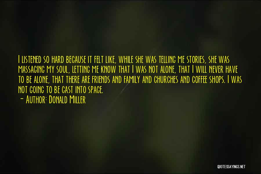 Coffee And Family Quotes By Donald Miller