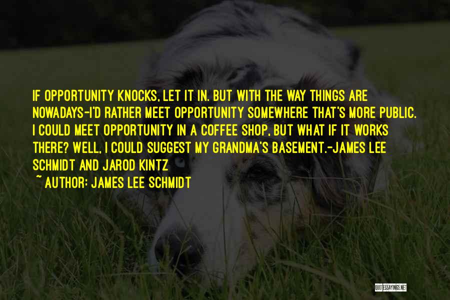 Coffee And Family Quotes By James Lee Schmidt