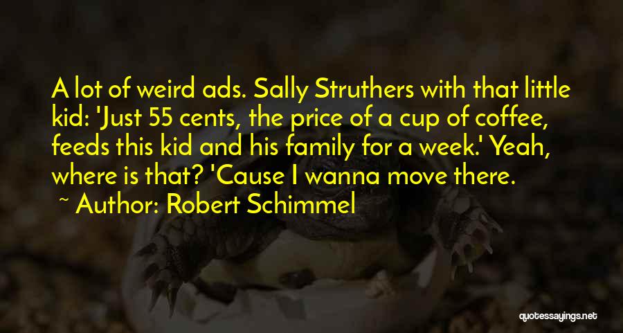 Coffee And Family Quotes By Robert Schimmel