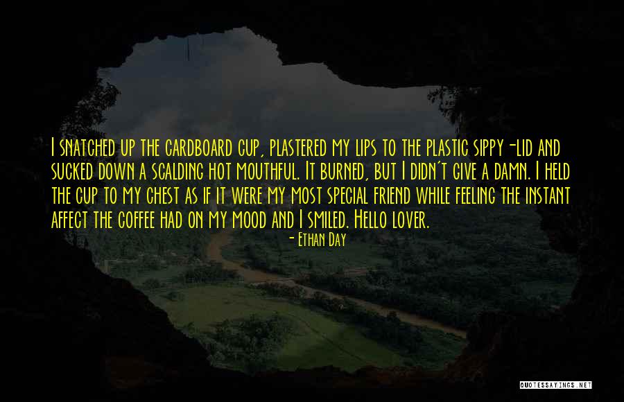 Coffee And Friend Quotes By Ethan Day Coffee And Friend Quotes By Ethan Day