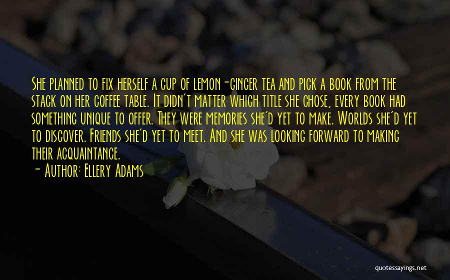 Coffee And Friends Quotes By Ellery Adams