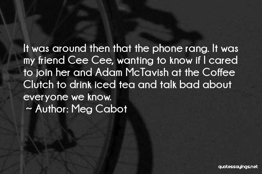 Coffee And Friends Quotes By Meg Cabot