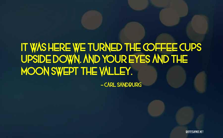 Coffee And Moon Quotes By Carl Sandburg