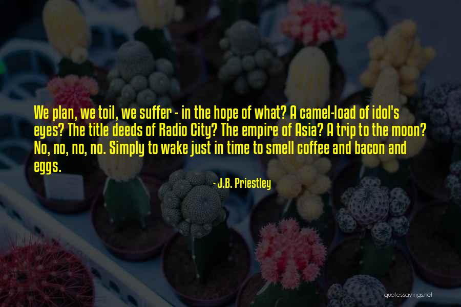 Coffee And Moon Quotes By J.B. Priestley