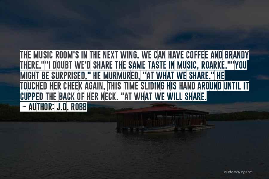 Coffee And Music Quotes By J.D. Robb