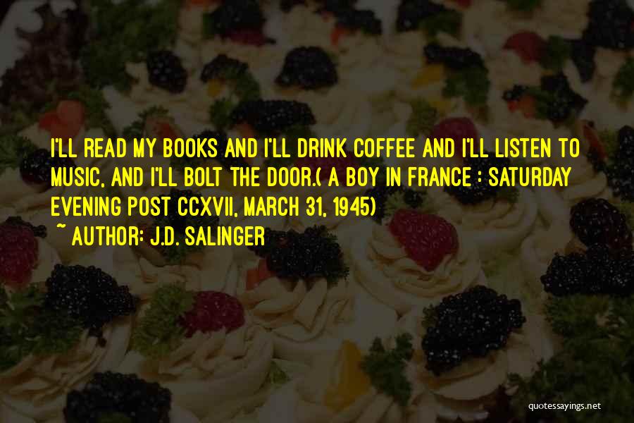 Coffee And Music Quotes By J.D. Salinger