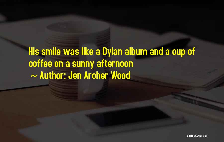 Coffee And Music Quotes By Jen Archer Wood Coffee And Music Quotes By Jen Archer Wood