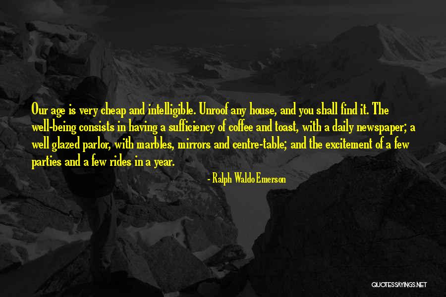 Coffee And Newspaper Quotes By Ralph Waldo Emerson Coffee And Newspaper Quotes By Ralph Waldo Emerson
