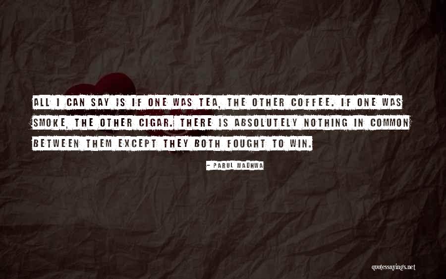 Coffee And Self Love Quotes By Parul Wadhwa Coffee And Self Love Quotes By Parul Wadhwa