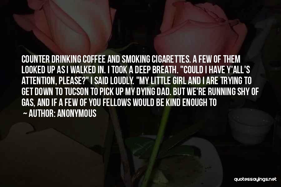 Coffee And Smoking Quotes By Anonymous