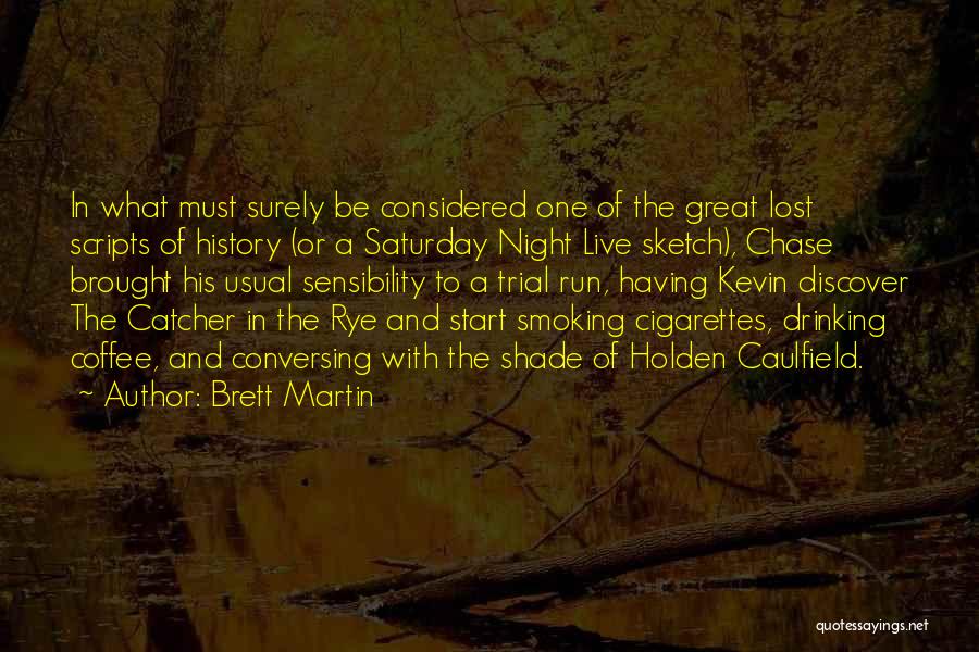 Coffee And Smoking Quotes By Brett Martin