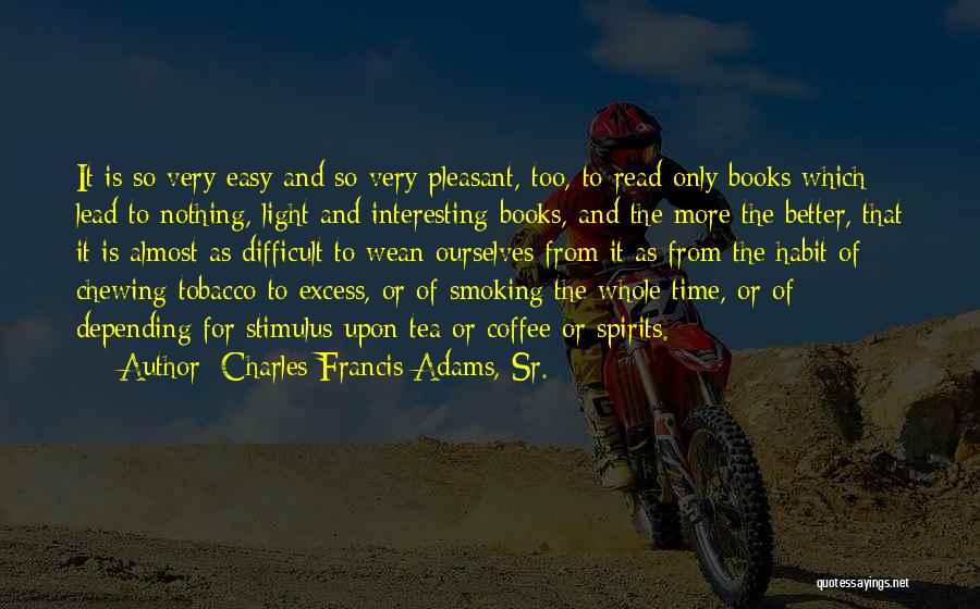 Coffee And Tea Quotes By Charles Francis Adams, Sr.