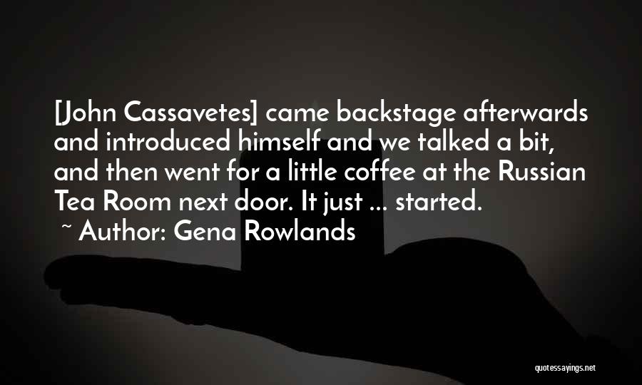 Coffee And Tea Quotes By Gena Rowlands