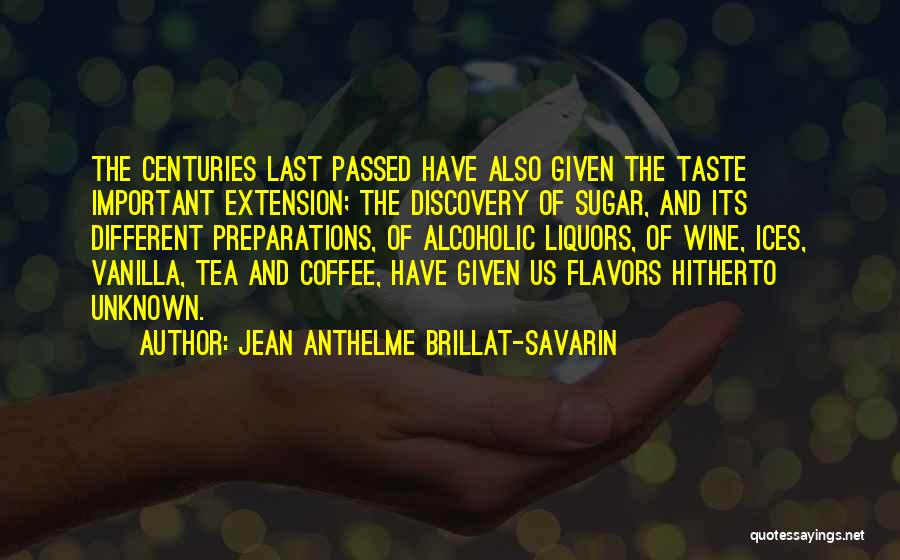 Coffee And Tea Quotes By Jean Anthelme Brillat-Savarin