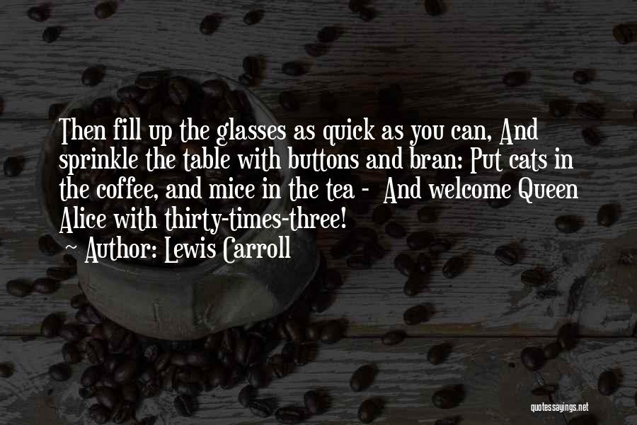 Coffee And Tea Quotes By Lewis Carroll