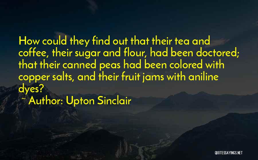 Coffee And Tea Quotes By Upton Sinclair