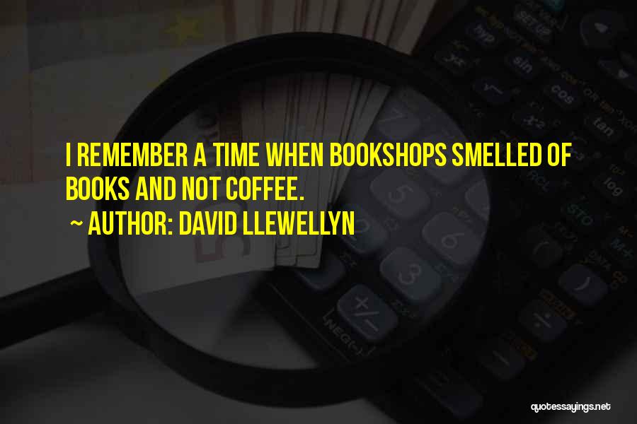 Coffee And Time Quotes By David Llewellyn