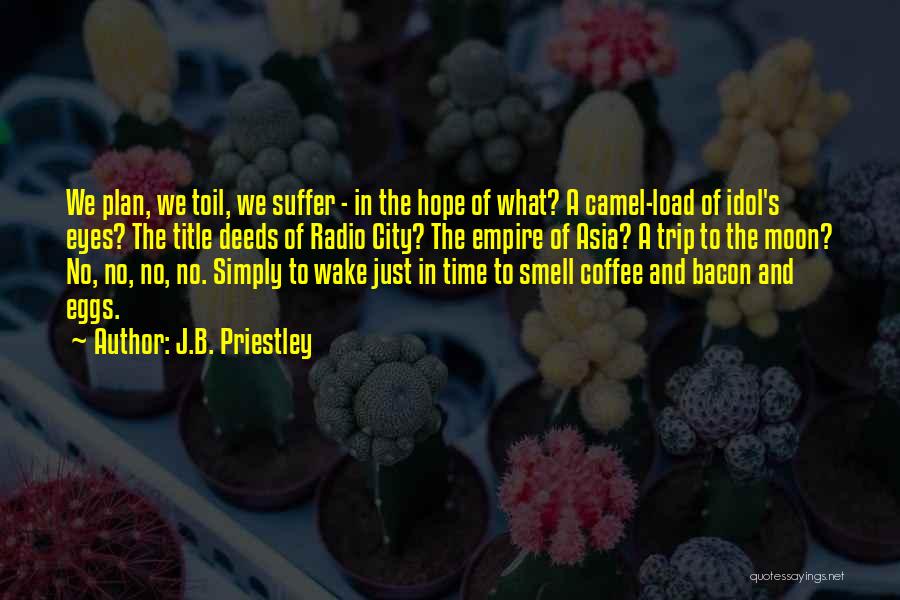 Coffee And Time Quotes By J.B. Priestley