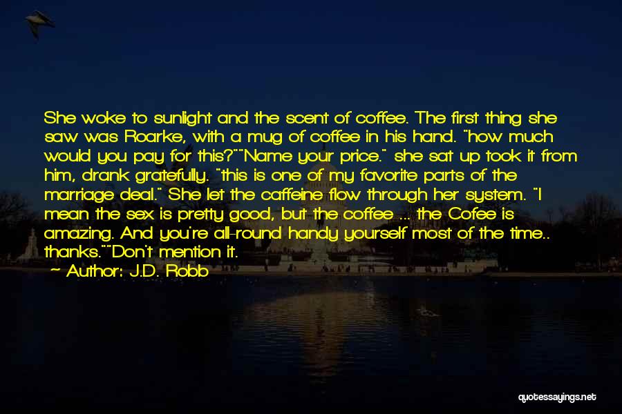 Coffee And Time Quotes By J.D. Robb