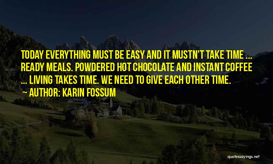 Coffee And Time Quotes By Karin Fossum