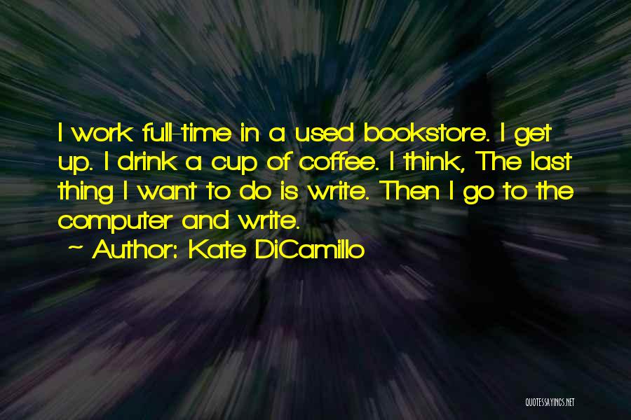 Coffee And Time Quotes By Kate DiCamillo