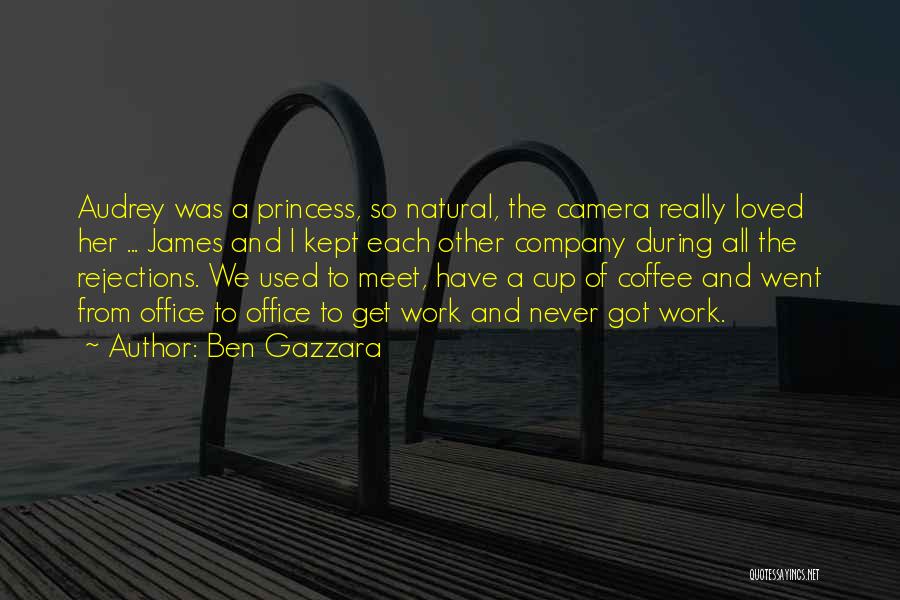 Coffee And Work Quotes By Ben Gazzara