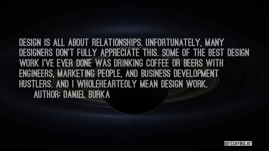 Coffee And Work Quotes By Daniel Burka