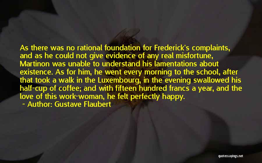 Coffee And Work Quotes By Gustave Flaubert