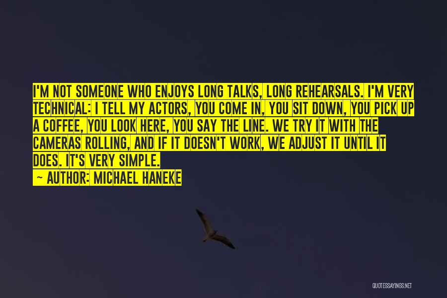 Coffee And Work Quotes By Michael Haneke