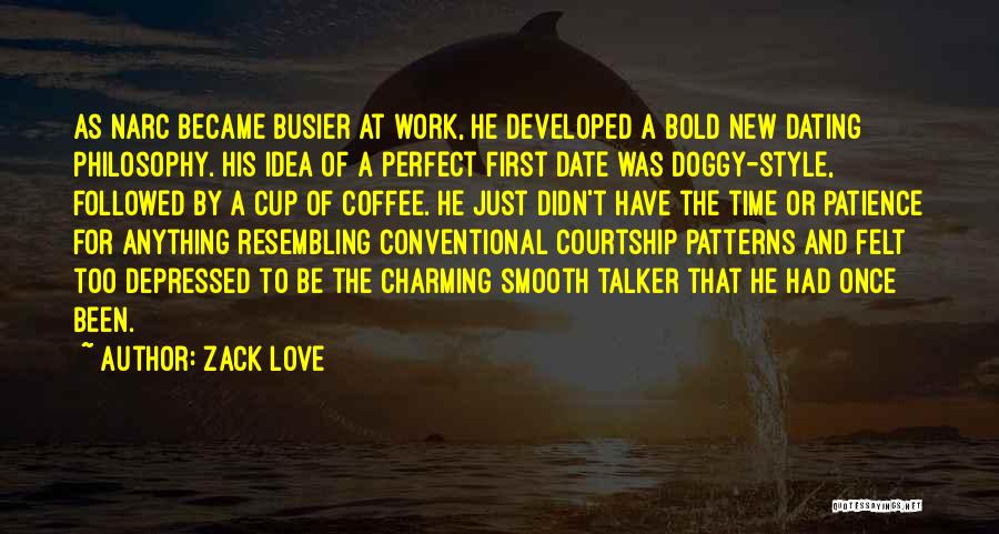 Coffee And Work Quotes By Zack Love