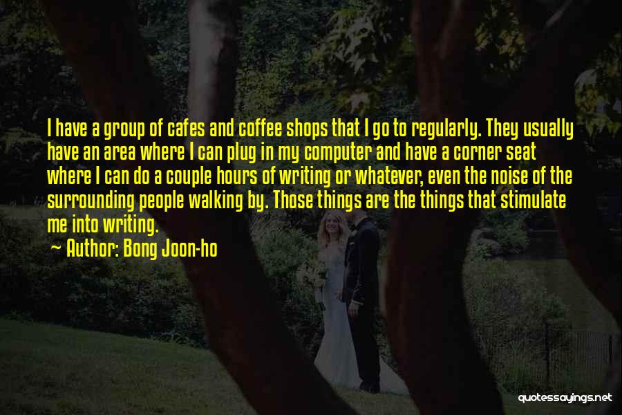 Coffee And Writing Quotes By Bong Joon-ho
