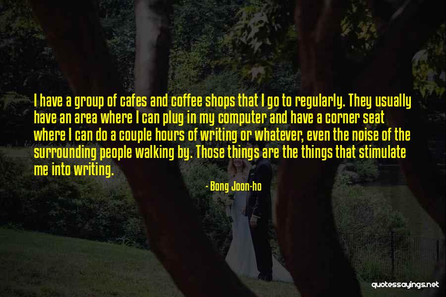 Coffee And Writing Quotes By Bong Joon-ho