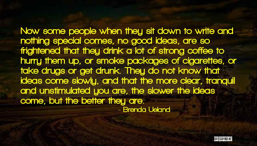 Coffee And Writing Quotes By Brenda Ueland