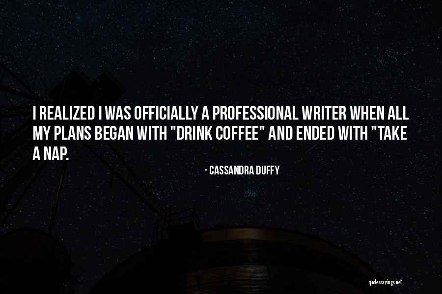 Coffee And Writing Quotes By Cassandra Duffy