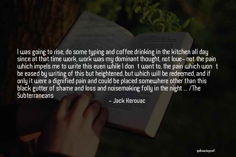 Coffee And Writing Quotes By Jack Kerouac