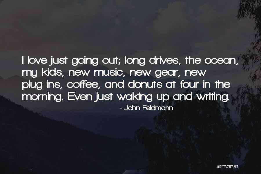 Coffee And Writing Quotes By John Feldmann