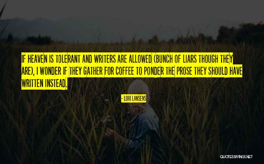 Coffee And Writing Quotes By Lori Lansens