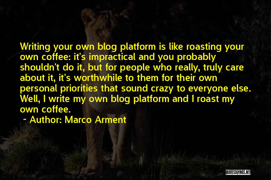 Coffee And Writing Quotes By Marco Arment