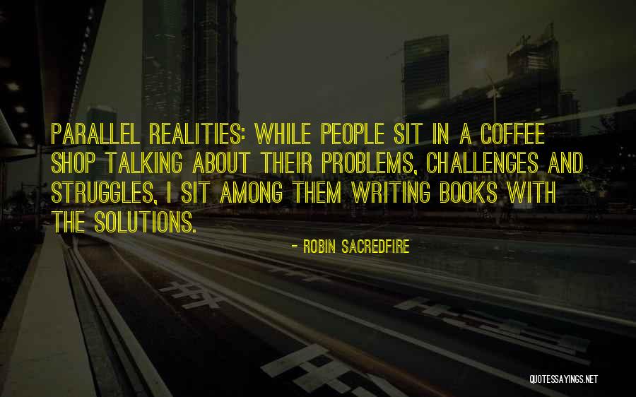 Coffee And Writing Quotes By Robin Sacredfire