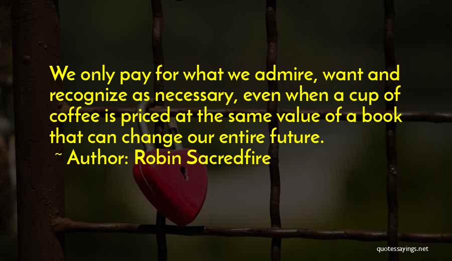 Coffee And Writing Quotes By Robin Sacredfire