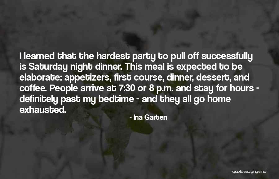 Coffee At Night Quotes By Ina Garten Coffee At Night Quotes By Ina Garten