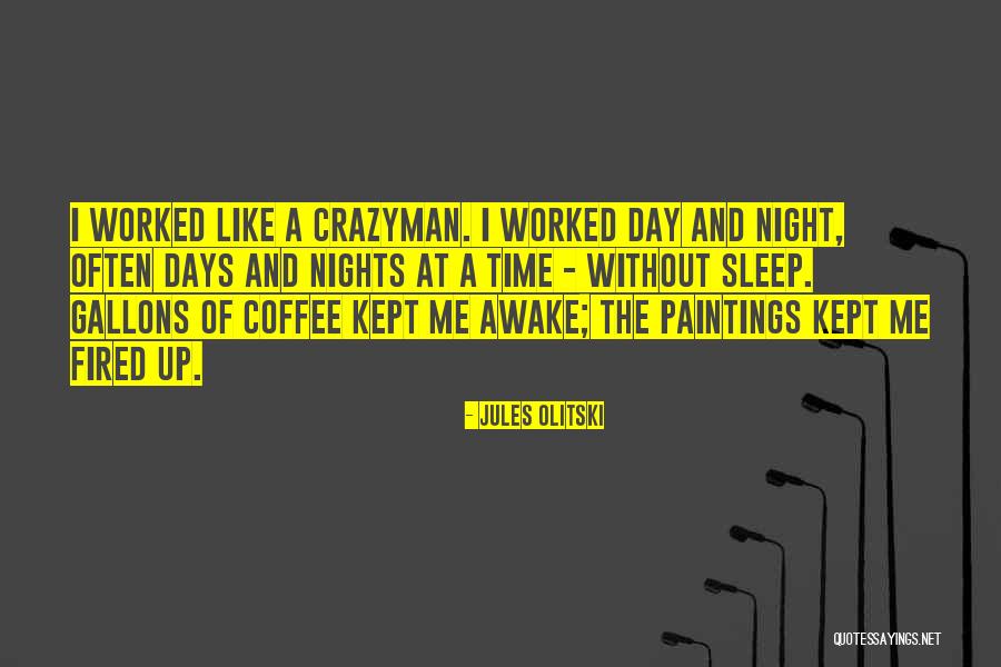 Coffee At Night Quotes By Jules Olitski Coffee At Night Quotes By Jules Olitski