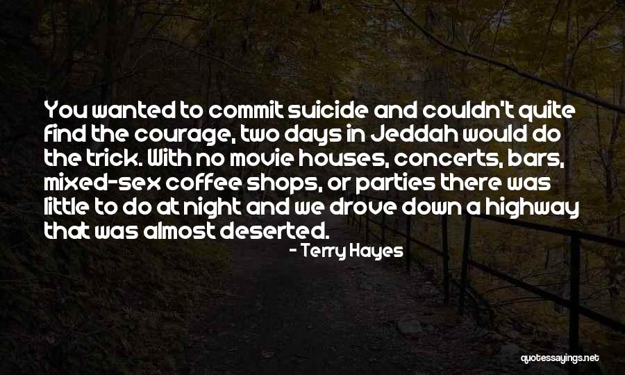 Coffee At Night Quotes By Terry Hayes Coffee At Night Quotes By Terry Hayes